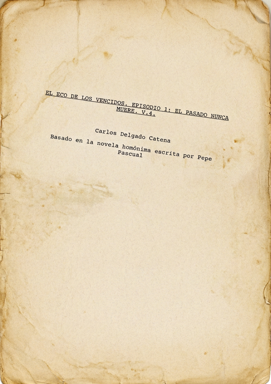 Doc1 Portada Guión Capítulo 1 de El eco de los vencidos